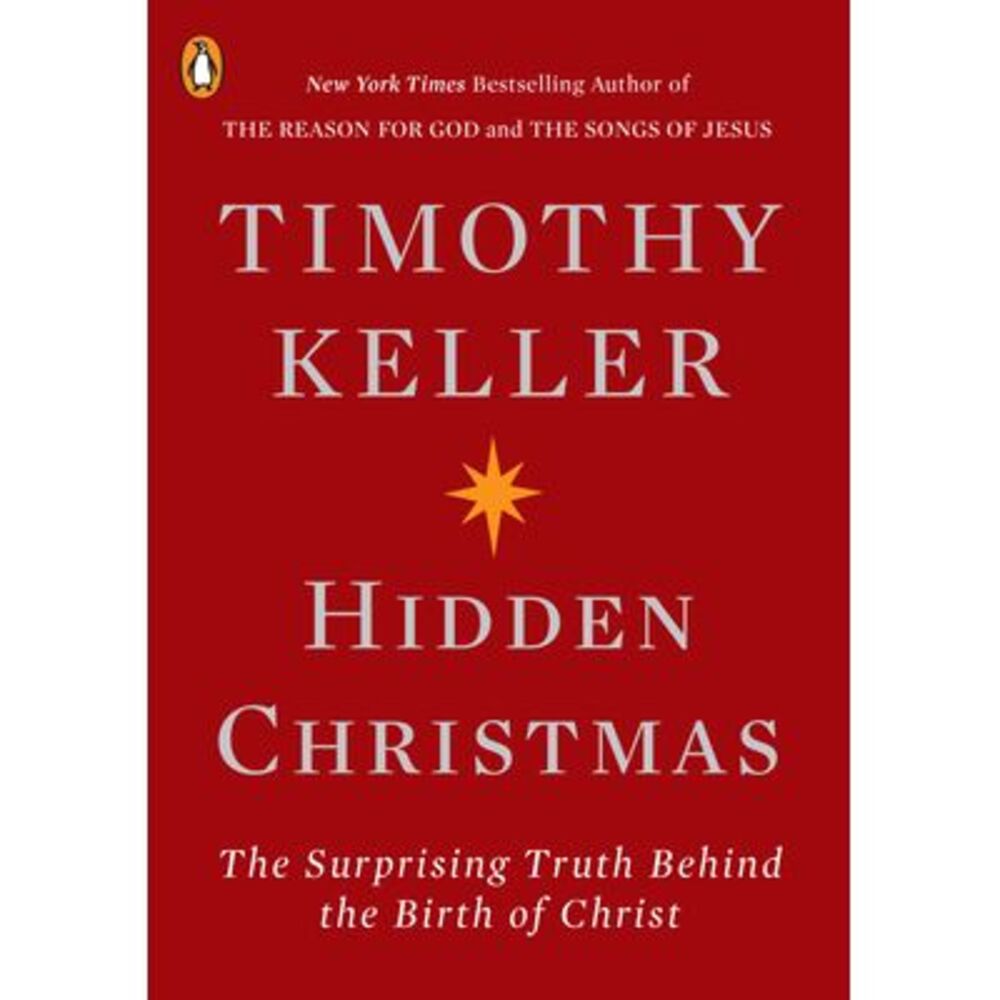 Hidden Christmas: The Surprising Truth Behind the Birth of Christ -- Timothy Kel